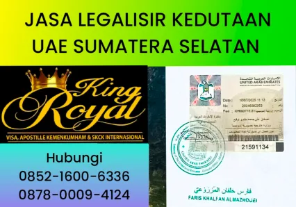 JASA LEGALISIR KEDUTAAN UAE DI SUMATERA SELATAN