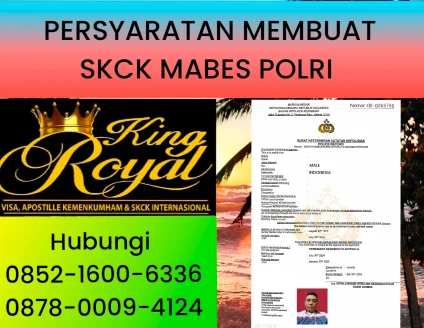 PERSYARATAN MEMBUAT SKCK MABES POLRI