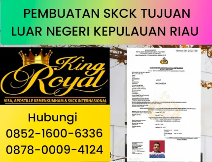 PEMBUATAN SKCK TUJUAN LUAR NEGERI KEPULAUAN RIAU