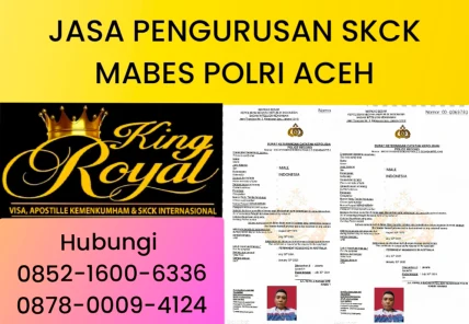 JASA PENGURUSAN SKCK MABES POLRI DI ACEH