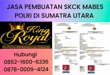 JASA PEMBUATAN SKCK MABES POLRI DI SUMATRA UTARA